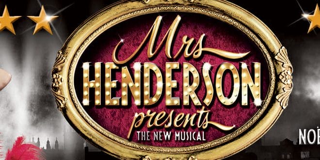 Mrs Henderson Presents Review from Theatre Weekly
