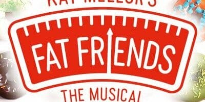 Fat Friends Musical