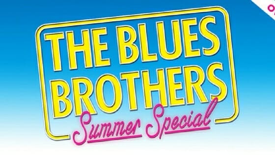 Blues Brothers Summer Special Hippodrome