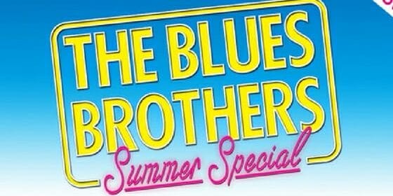 Blues Brothers Summer Special Hippodrome