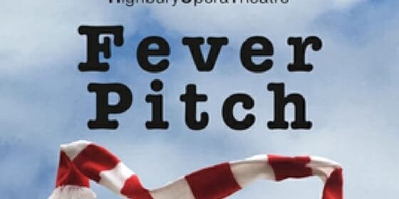 Fever Pitch The Opera