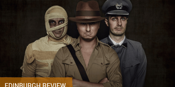 The Curse of the Mummy Review Edinburgh Fringe