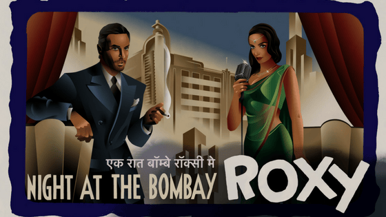 Night at The Bombay Roxy