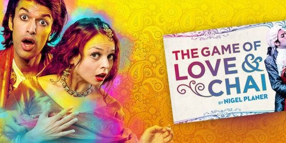 Preview_ The Game of Love and Chai at Tara Theatre
