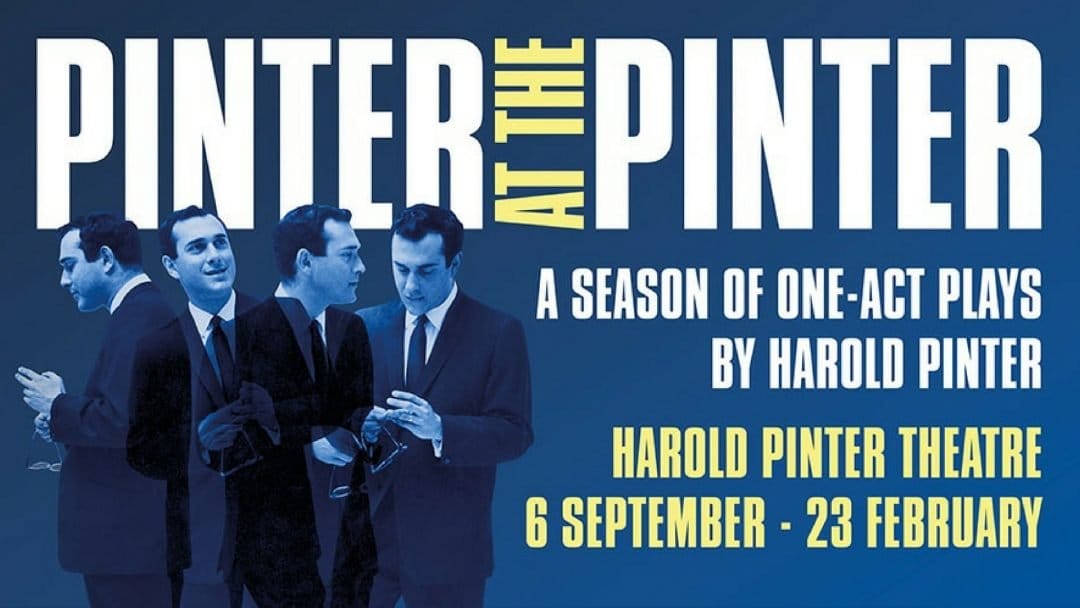 Pinter at The Pinter