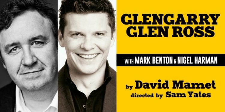 Mark Benton and Nigel Harman Will Star in Glengarry Glen Ross Tour