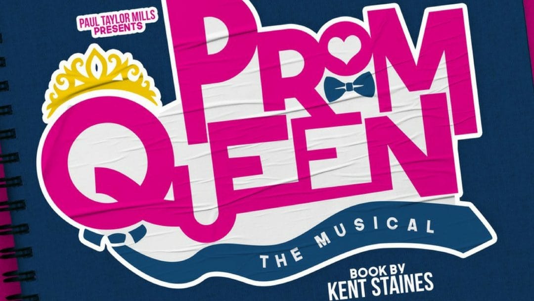 Prom Queen to Get Workshop Presentation at The Other Palace