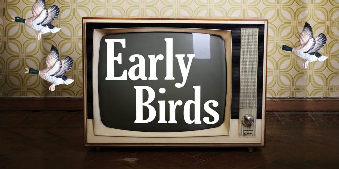 Early Birds Edinburgh Fringe