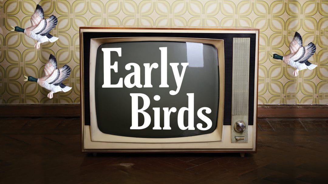 Early Birds Edinburgh Fringe