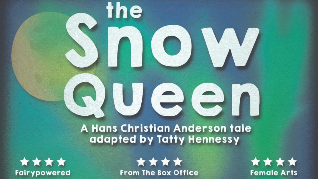 The Snow Queen Edinburgh Fringe