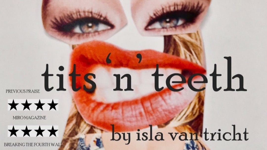 Tits n Teeth Edinburgh Fringe