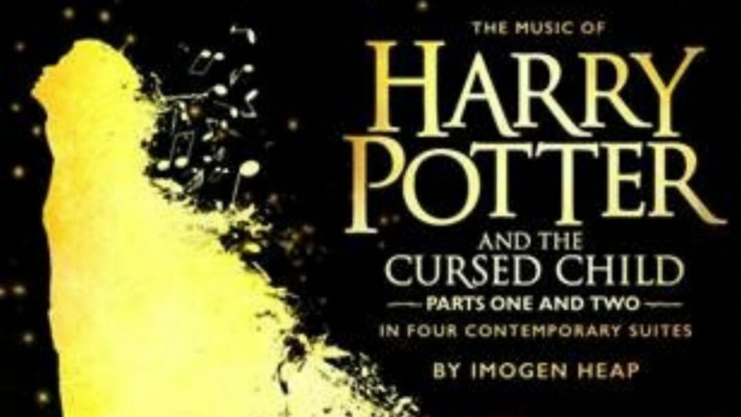 The Music of Harry Potter and The Cursed Child to be Released as Album