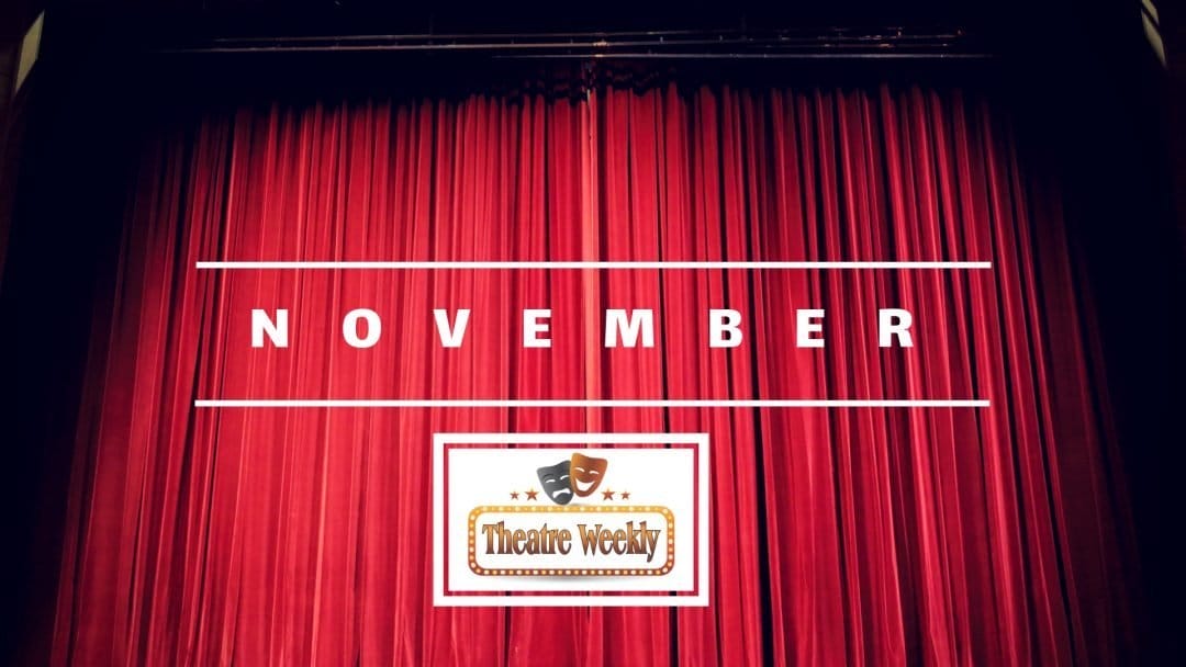 Top Ten Shows To See in November Theatre Weekly