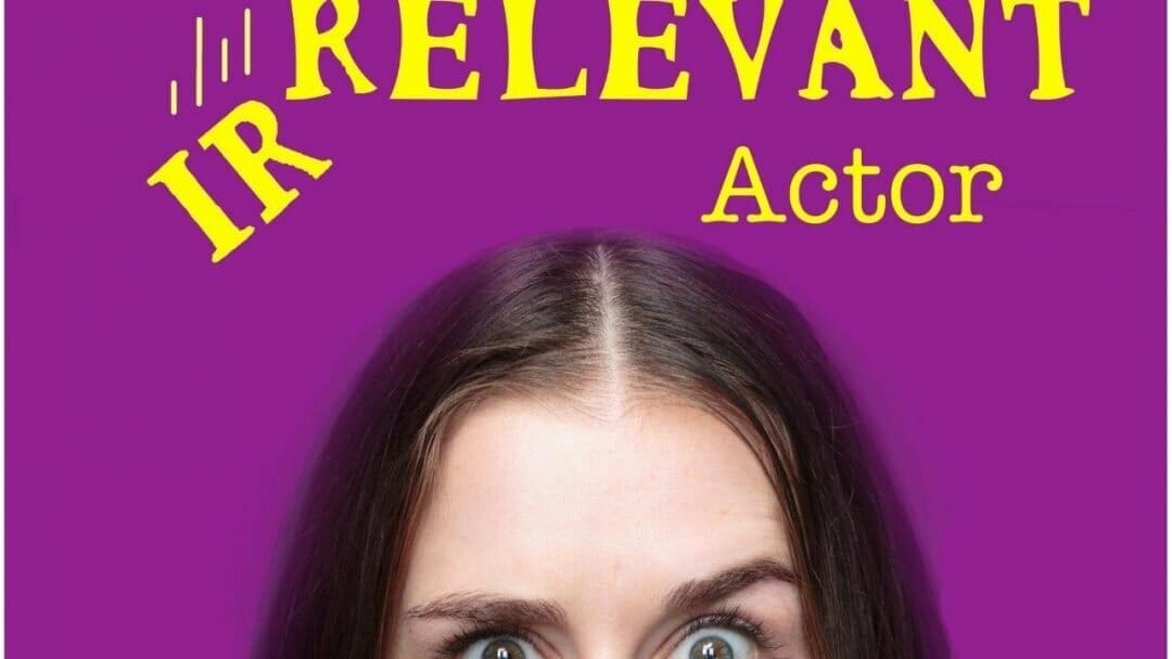 The Irrelevant Actor