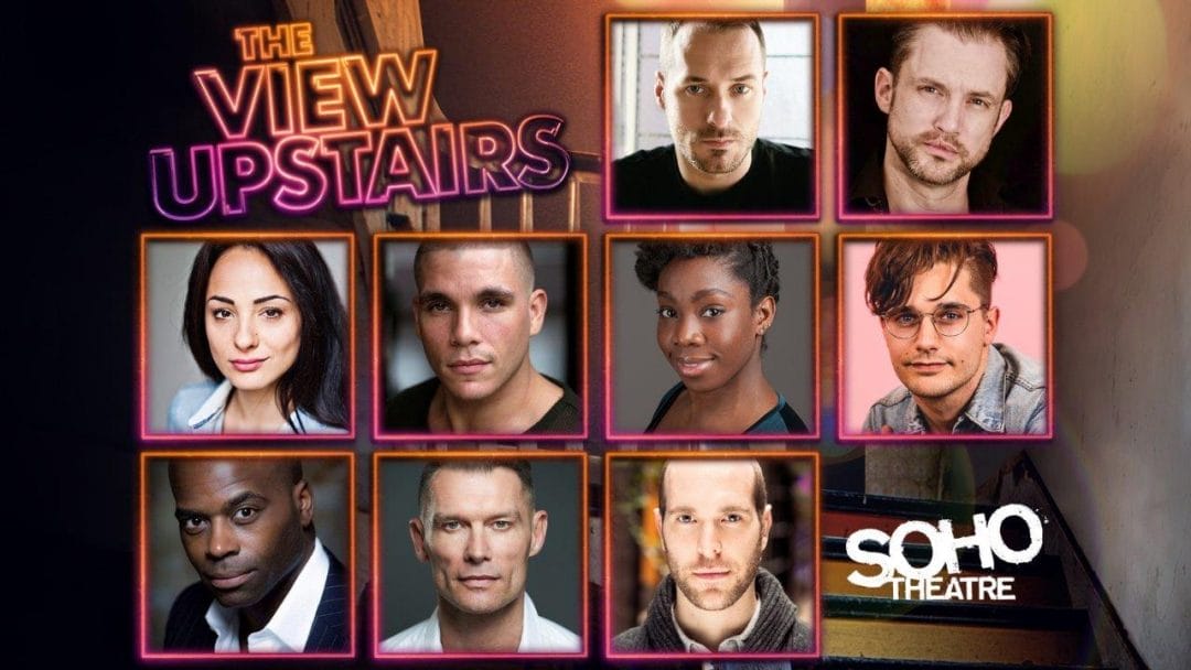 The View Upstairs Cast Soho Theatre