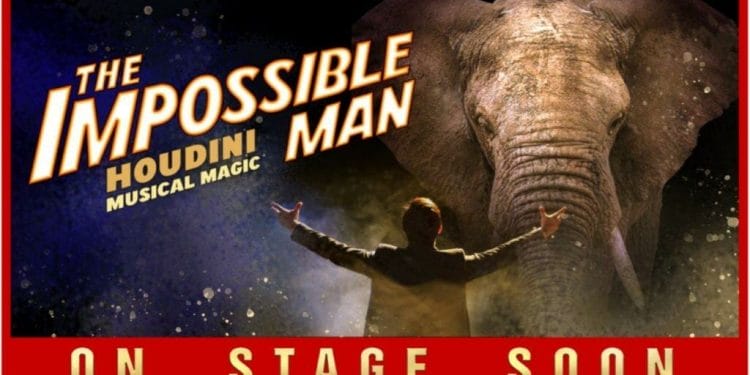 THE IMPOSSIBLE MAN Houdini musical in development