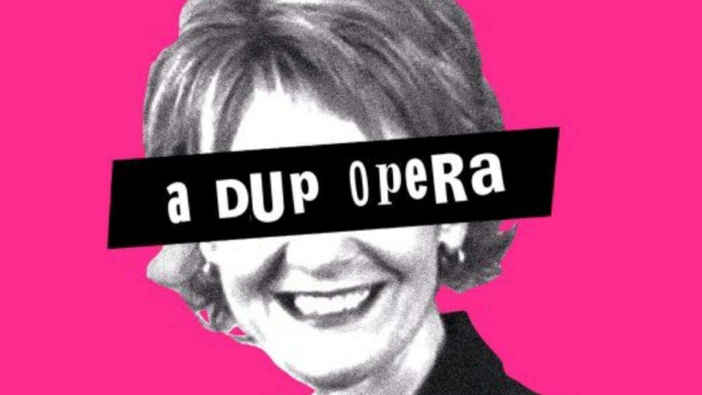 Abomination a DUP Opera