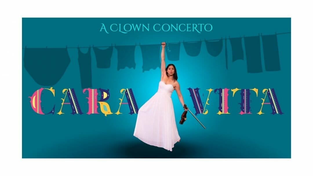 Cara Vita: A Clown Concerto at VAULT Festival