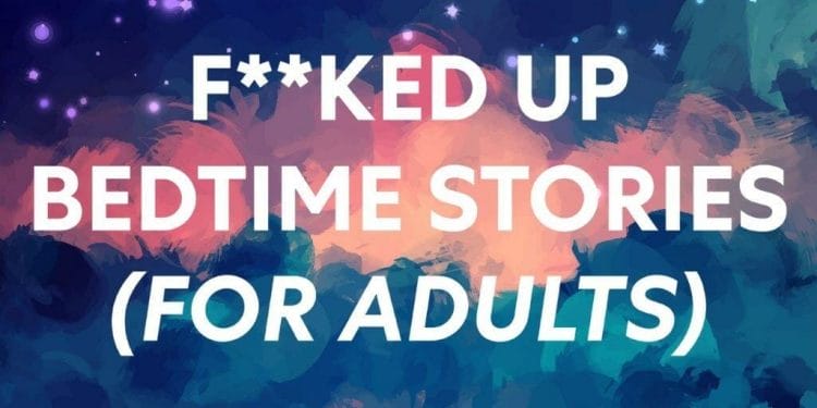 FKed Up Bedtime Stories for Adults