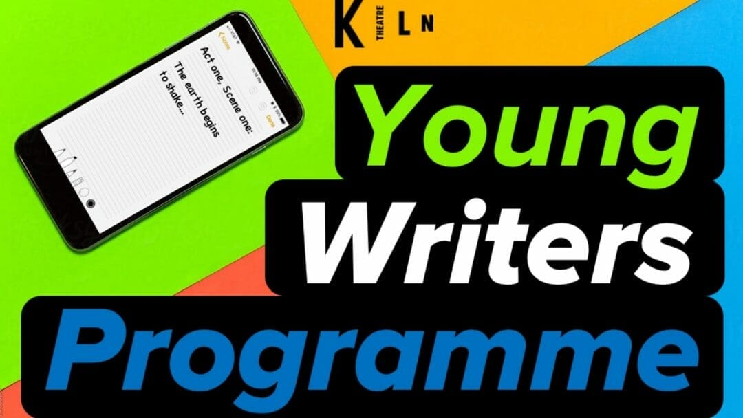 Kiln Theatre Young Writers Programme