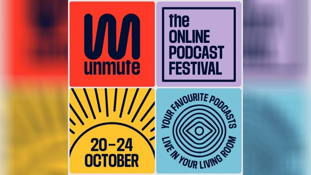 Unmute Podcast Festival