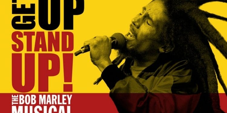 Get Up Stand Up The Bob Marley Musical