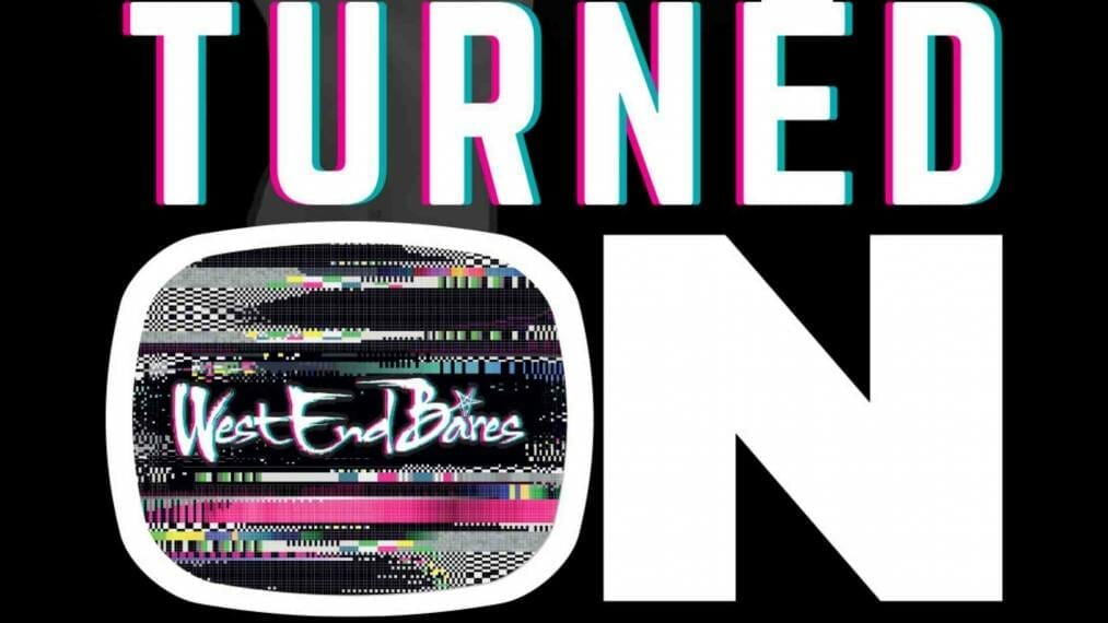 West End Bares Turned On