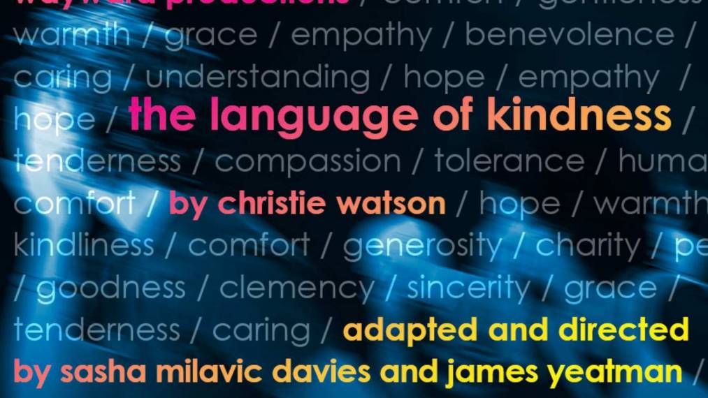 The Language of Kindness Wayward Productions