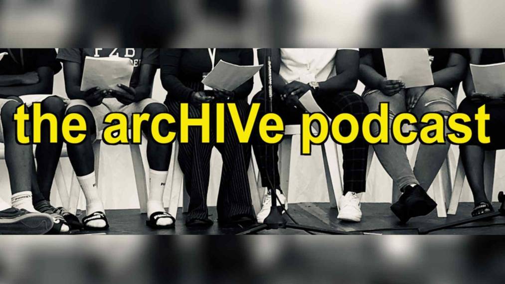 the arcHIVe Podcast