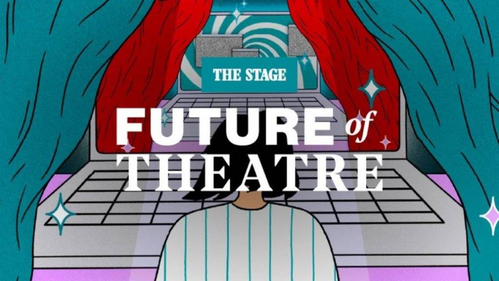 The Stage Future of Theatre Conference