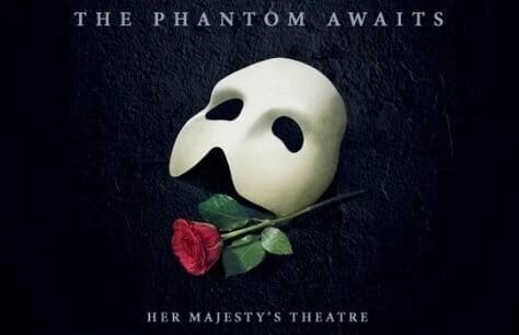 Phantom of the Opera Tickets at the Her Majesty’s Theatre
