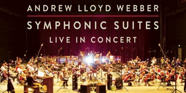 Andrew Lloyd Webber Symphonic Suites Live In Concert