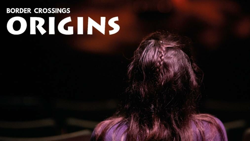 Border Crossings Origins