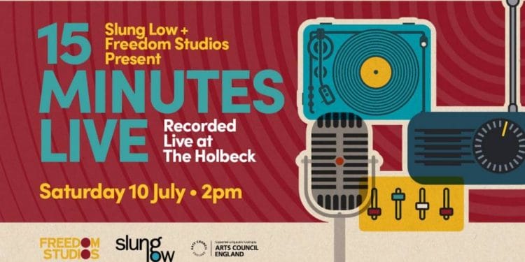 Slung Low and Freedom Studios Minutes Live
