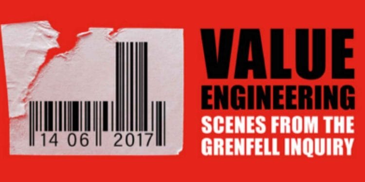 Grenfell Value Engineering – Scenes From The Inquiry