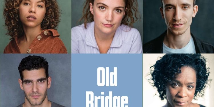 Old Bridge Bush Theatre Cast