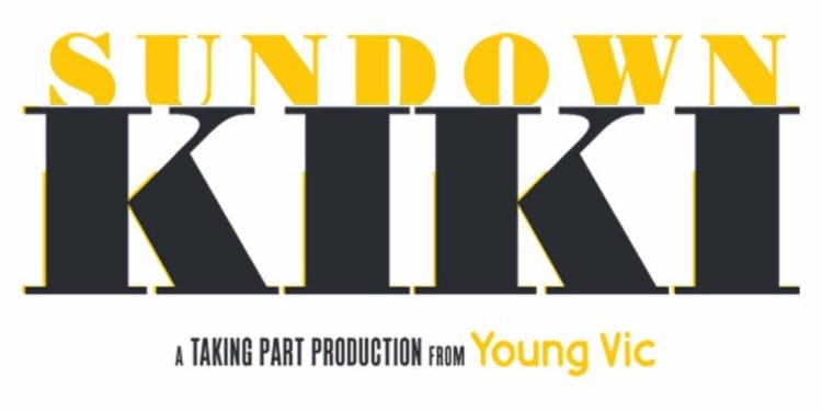 Sundown Kiki at The Young Vic