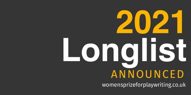 Longlisted Scripts Announced For The Womens Prize For Playwriting