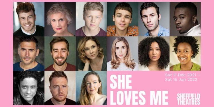 The Cast of She Loves Me at Sheffield Theatres
