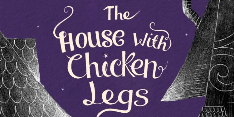 The House with Chicken Legs courtesy HOME