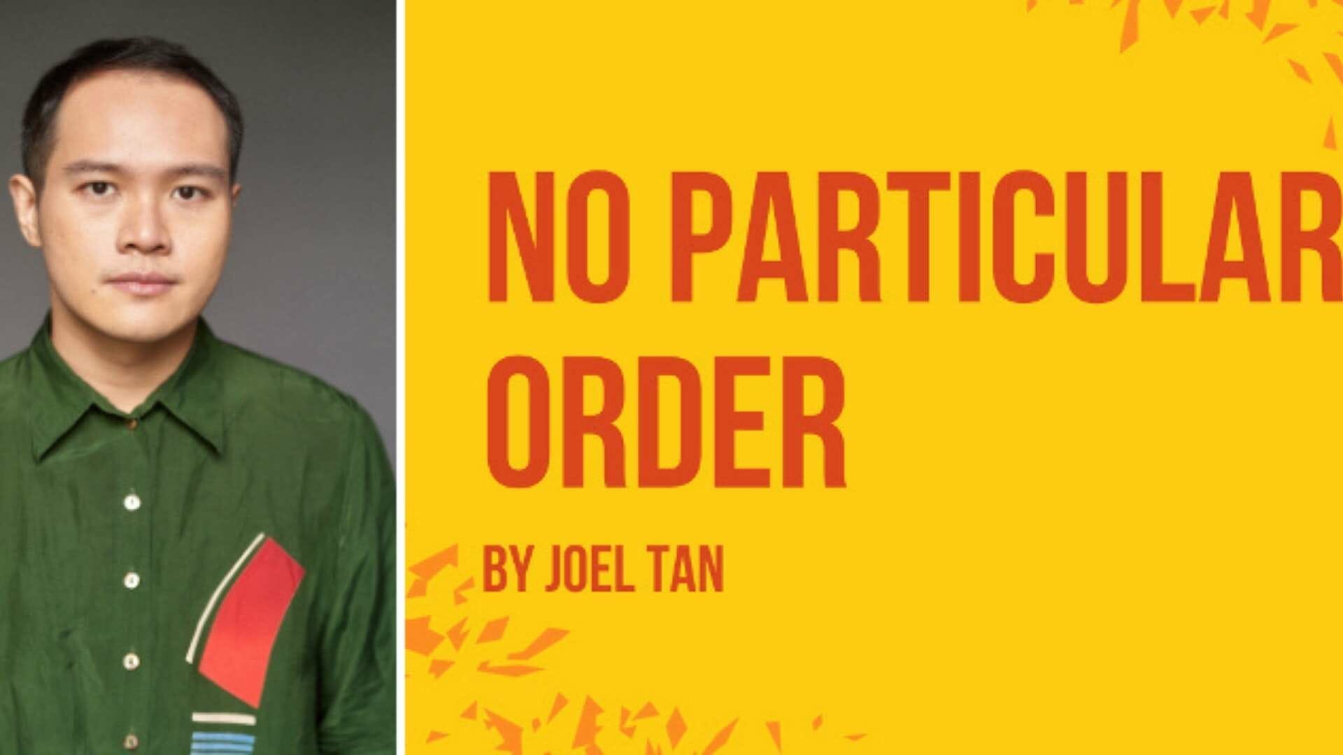 Joel Tan No Particular Order