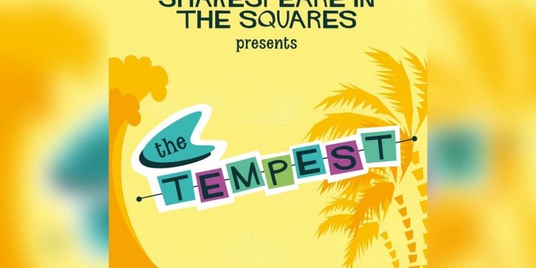 Shakespeare in the Sqaures presents The Tempest