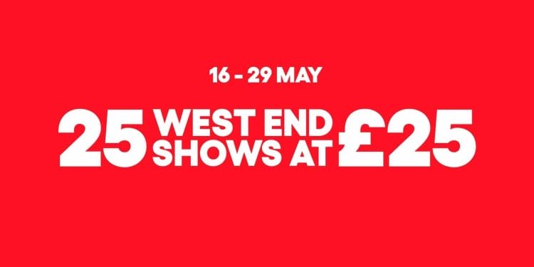 25 West End Shows at £25