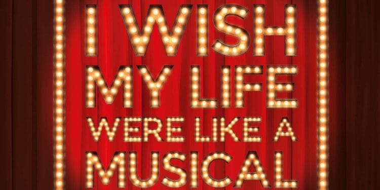 I Wish My Life Were Like a Musical Credit Luke Benjamin