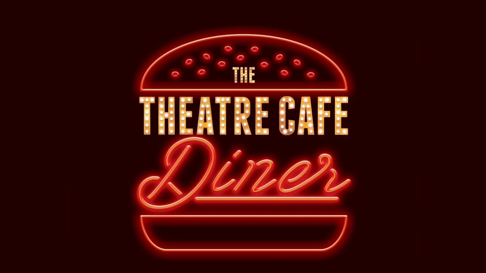 The Theatre Cafe announce new venture The Theatre Cafe Diner Theatre