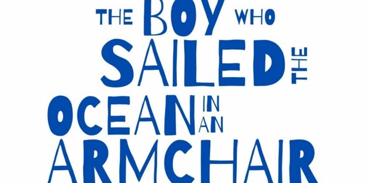 The Boy Who Sailed The Ocean in an Armchair