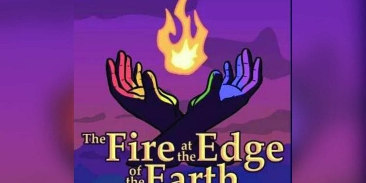 The Fire at the edge of the Earth at theSpace