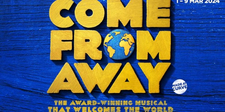 Come From Away at Leicester Curve