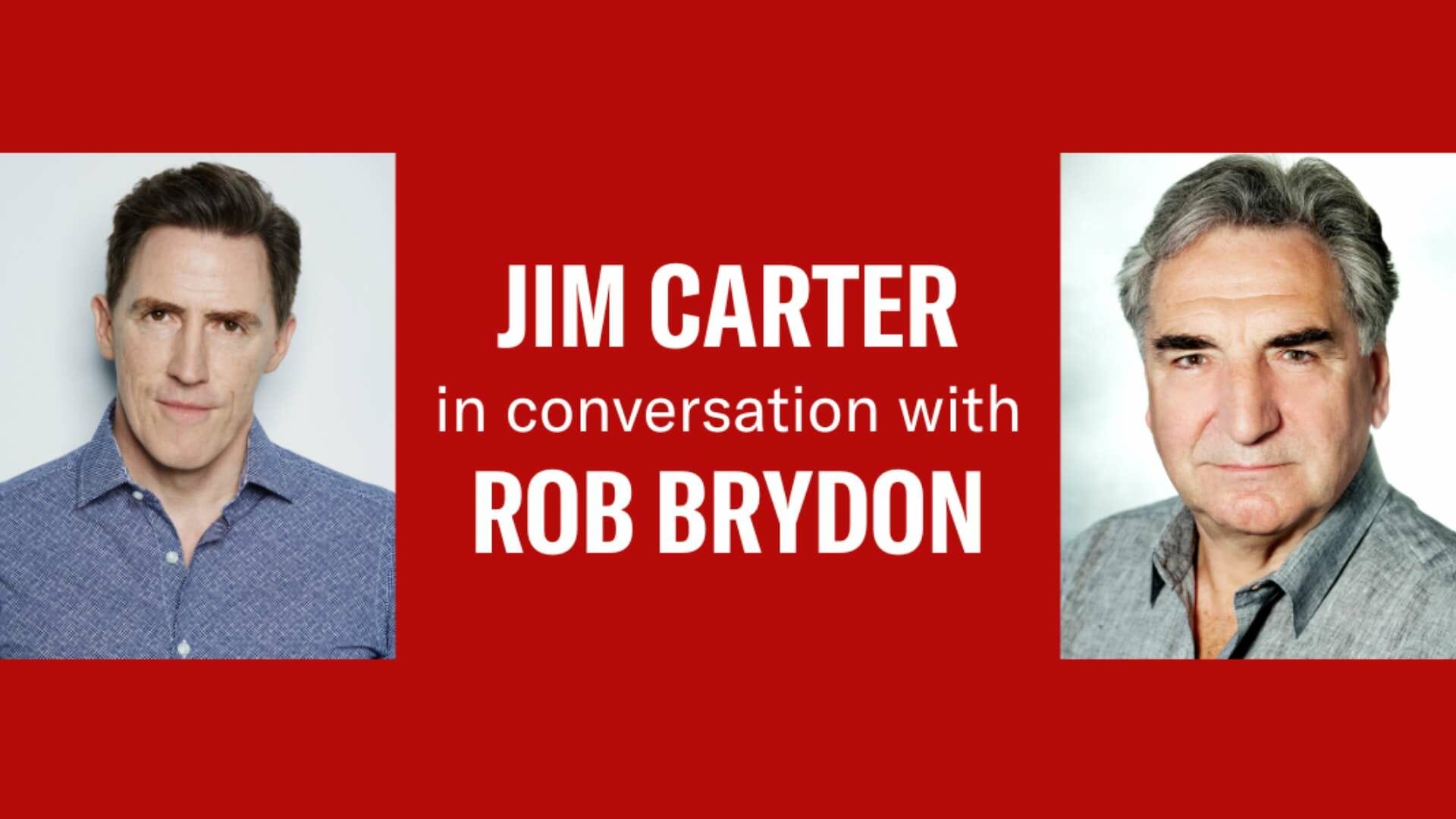 Jim Carter in Conversation with Rob Brydon
