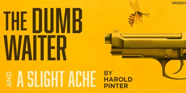 The Dumb Waiter and a Slight Ache at Greenwich Theatre